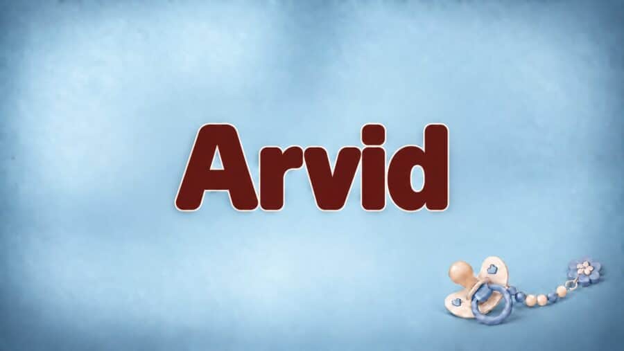 Arvid: Bedeutung, Herkunft und Beliebtheit des Vornamens