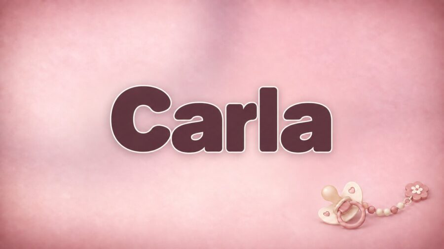 Carla: Bedeutung, Herkunft und Beliebtheit des Vornamens