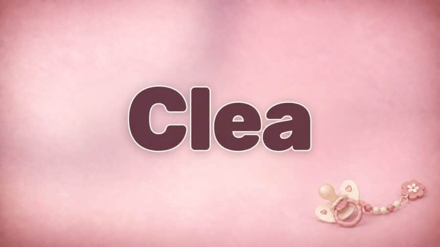 Clea: Bedeutung, Herkunft und verwandte Namen