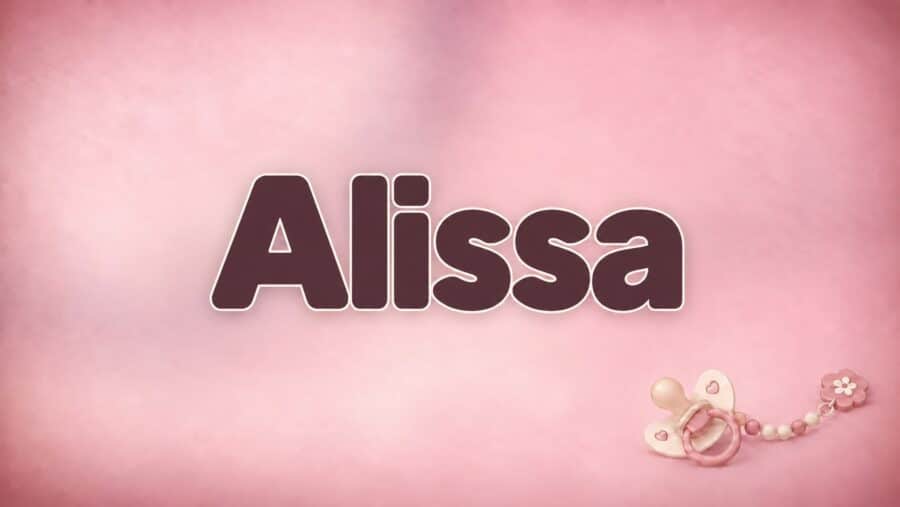 Alissa: Bedeutung, Herkunft und die Unterschiede zu Alisa und Alyssa