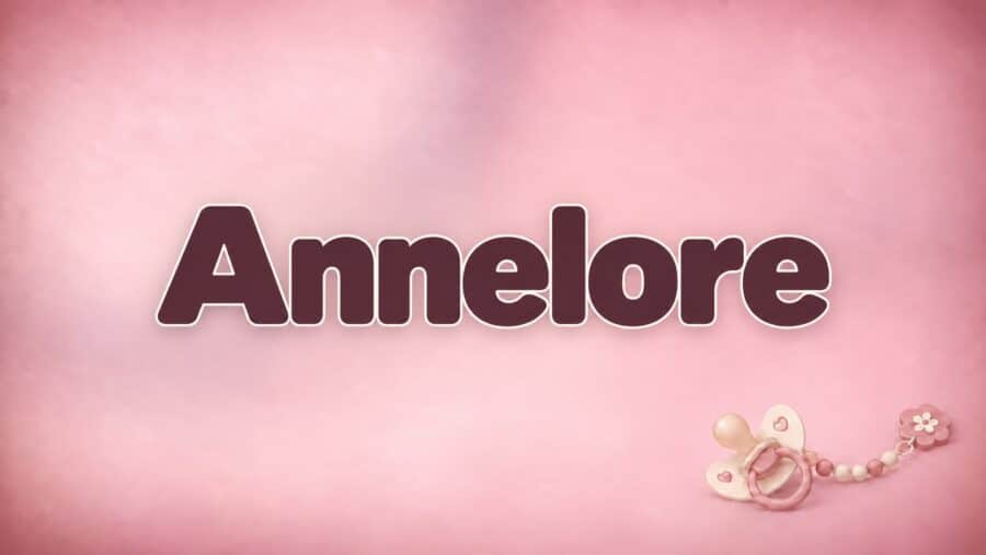Annelore: Bedeutung und Herkunft des Namens aus Anne und Lore