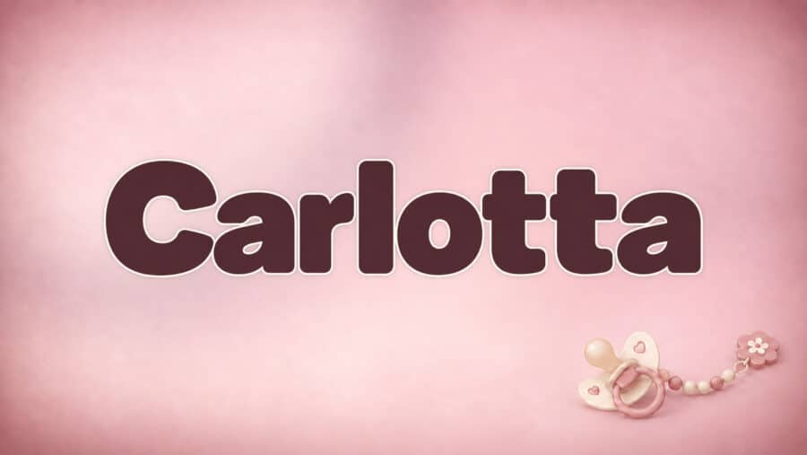 Carlotta – Bedeutung, Herkunft und Besonderheiten des Vornamens