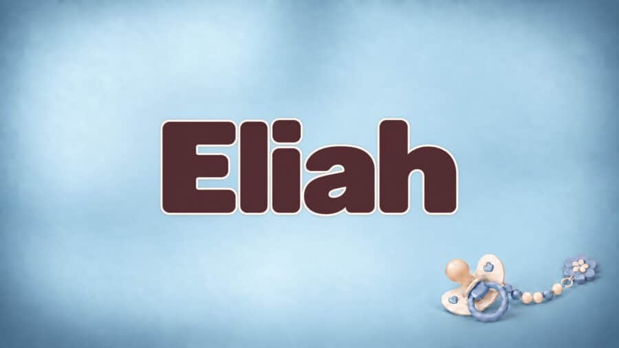 Eliah – Bedeutung, Herkunft und Besonderheiten des Vornamens