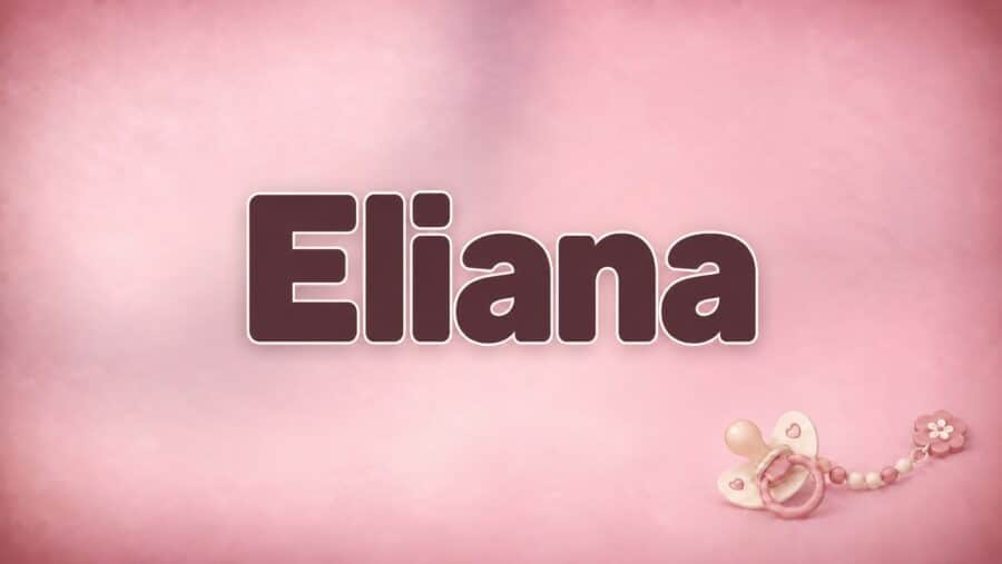 Eliana: Bedeutung, zwei Herkunftswege und internationale Aussprache