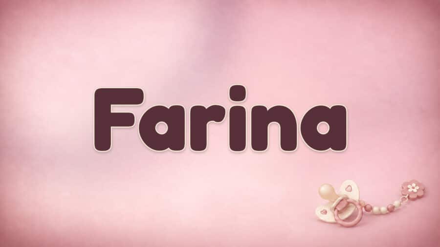 Farina: Bedeutung, Herkunft und die Geschichte des Vornamens