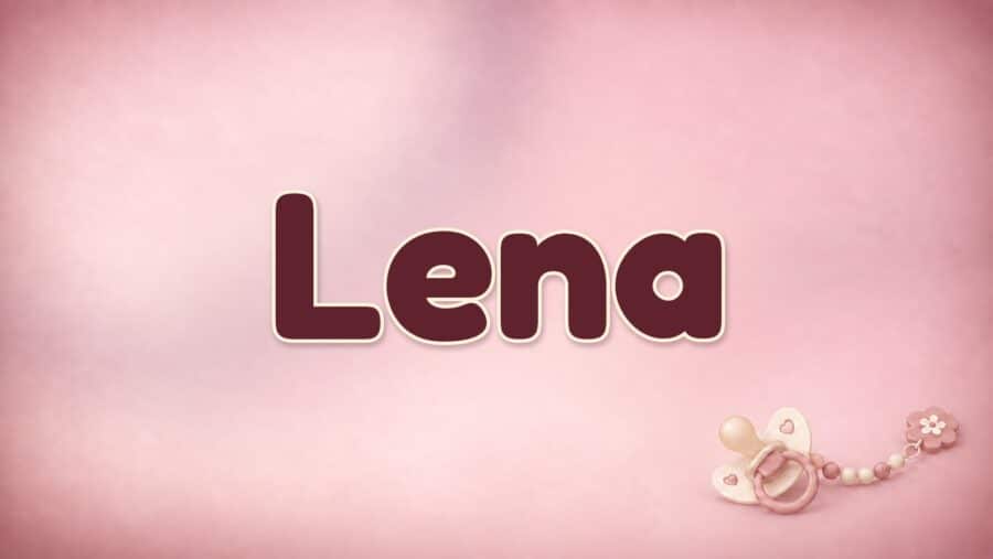 Lena: Bedeutung, Herkunft und zwei Namenswurzeln