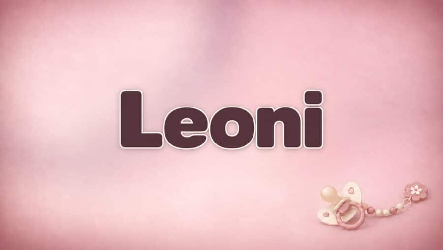 Leoni – Bedeutung, Herkunft und Besonderheiten des Vornamens