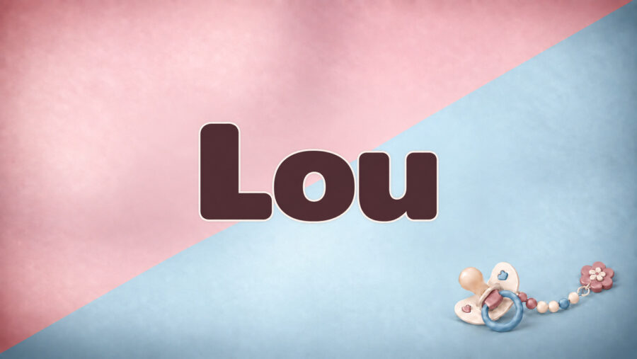 Lou – Bedeutung, Herkunft und Besonderheiten des Vornamens