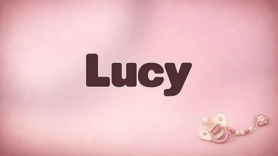 Lucy – Bedeutung, Herkunft und Besonderheiten des Vornamens