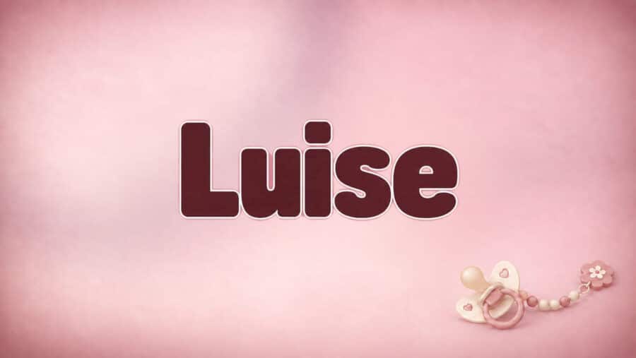 Luise: Bedeutung, Herkunft und Besonderheiten des Vornamens