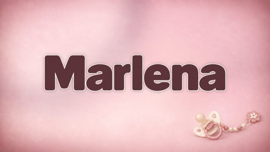 Marlena – Bedeutung, Herkunft und Besonderheiten des Vornamens