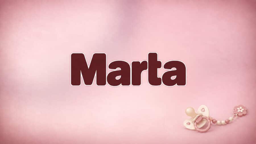 Marta: Bedeutung, Herkunft und der Unterschied zu Martha