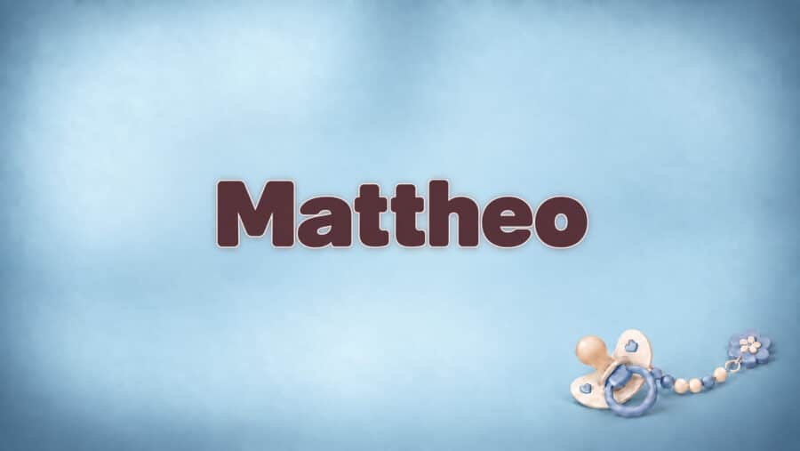 Mattheo – Bedeutung, Herkunft und Besonderheiten des Vornamens