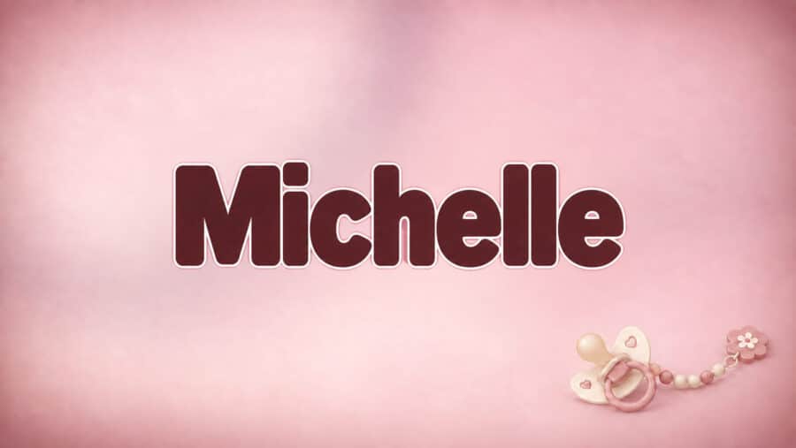 Michelle: Bedeutung, Herkunft und Wissenswertes zum Vornamen