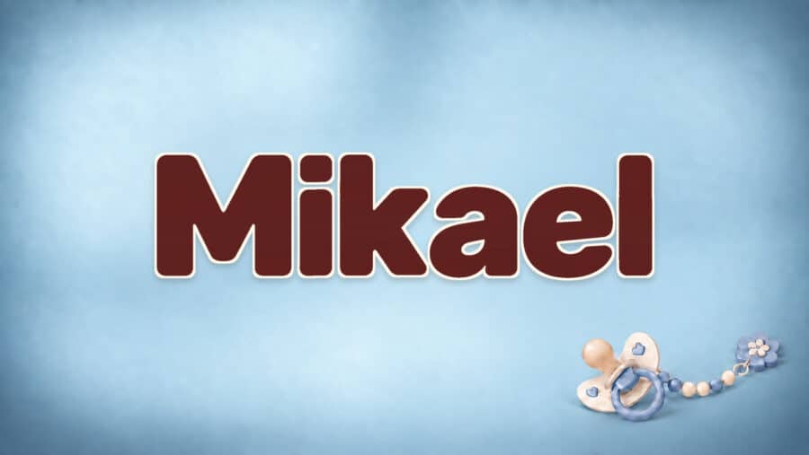 Mikael: Bedeutung, Herkunft und Besonderheiten des Vornamens