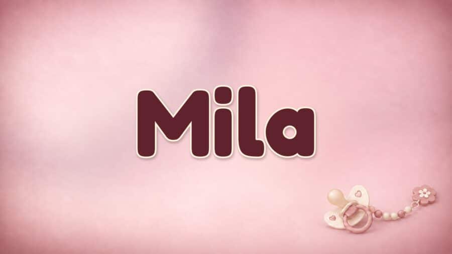Mila: Bedeutung, slawische Herkunft und die verwandten Namen