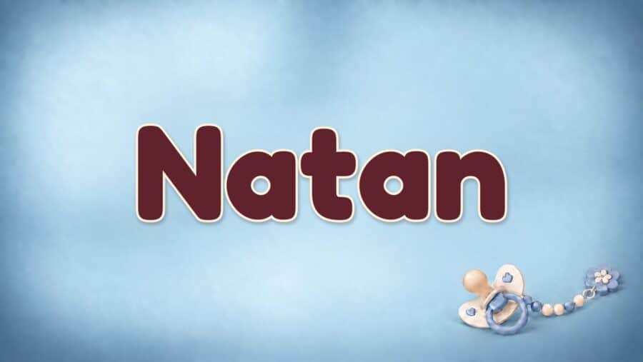 Natan: Bedeutung, Herkunft und die Schreibweise ohne h