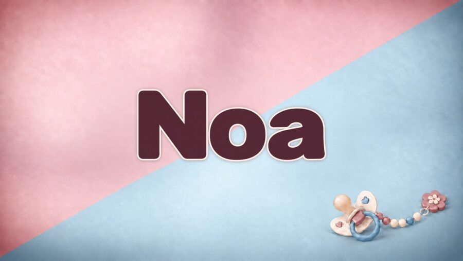 Noa: Bedeutung, Herkunft und der Unterschied zu Noah