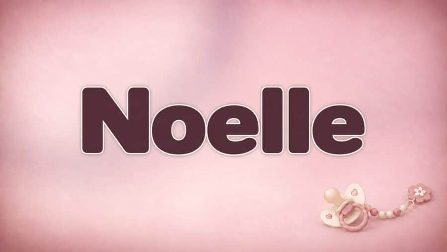 Noelle: Bedeutung, Herkunft und die Schreibweise Noëlle