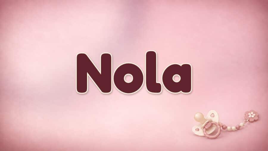 Nola: Bedeutung, Herkunft und die offene Namensgeschichte