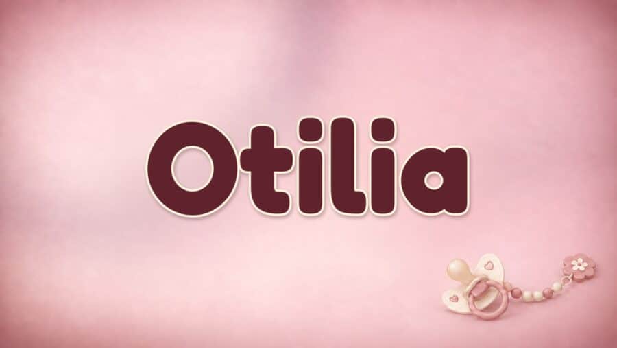 Otilia: Bedeutung, Herkunft und der Unterschied zu Ottilie