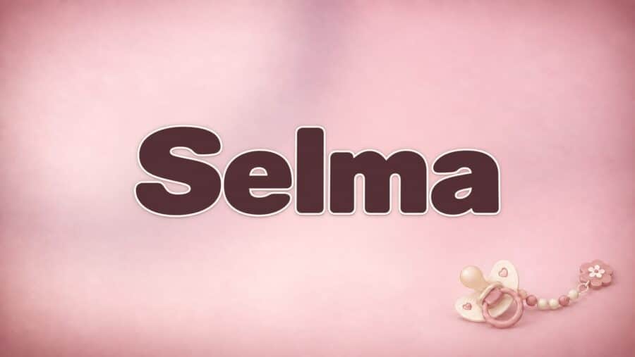 Selma: Bedeutung, Herkunft und eine literarische Geschichte