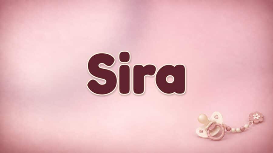 Sira: Bedeutung und Herkunft des Vornamens
