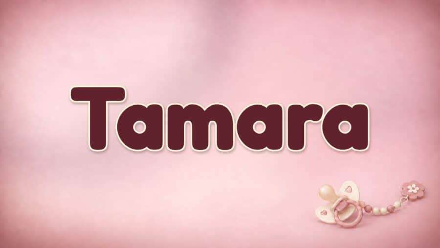 Tamara: Bedeutung und Herkunft des Vornamens