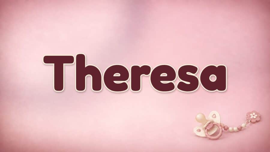 Theresa: Bedeutung und Herkunft des Vornamens