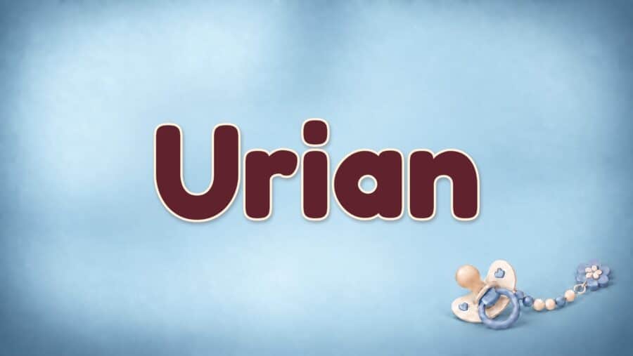 Urian: Bedeutung und Herkunft des Vornamens