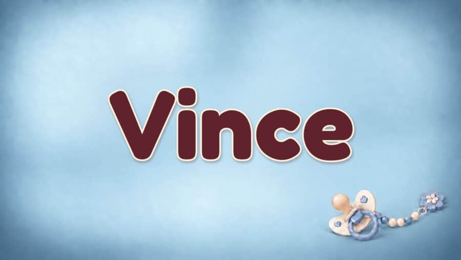 Vince: Bedeutung, Verbindung zu Vincent und zwei Aussprachen