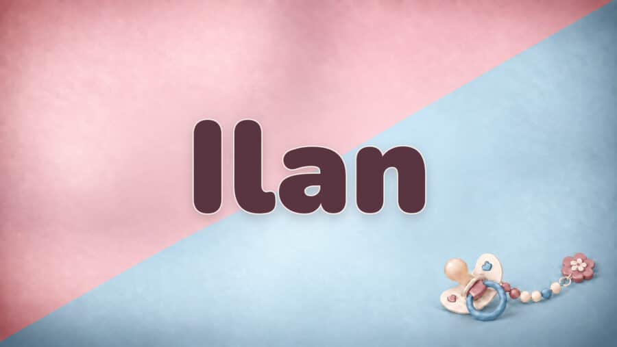 Ilan: Bedeutung, hebräische Herkunft und Aussprache