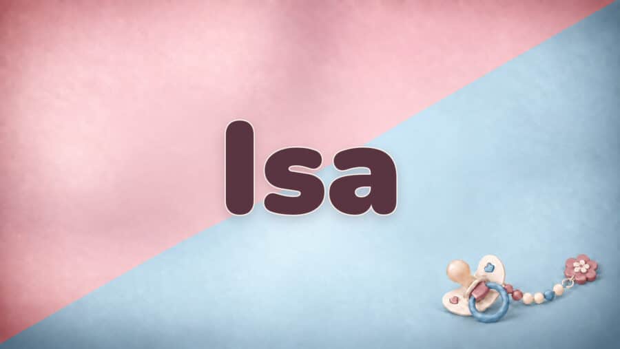 Isa: Bedeutung und Herkunft als Jungen- und Mädchenname