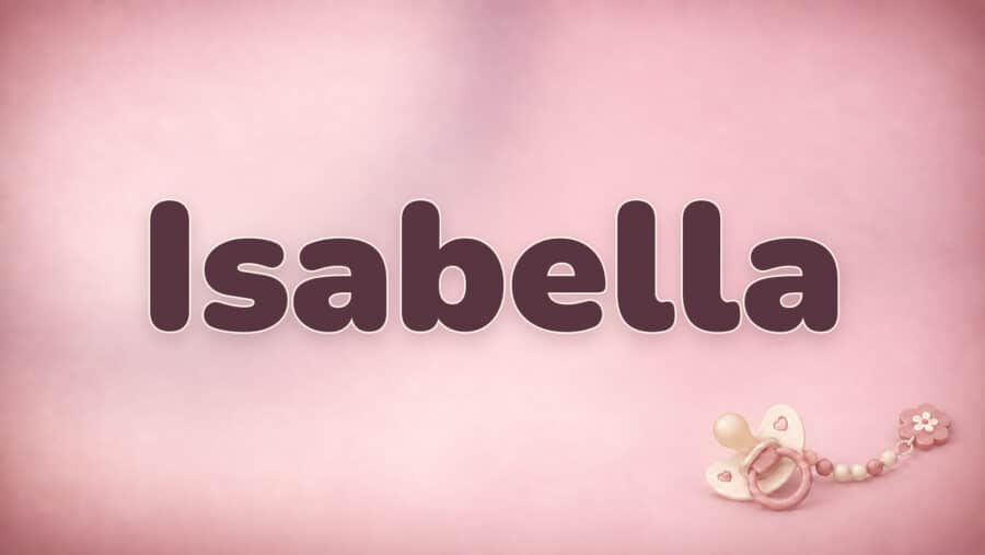 Isabella: Bedeutung, Herkunft und die Kurzform Bella