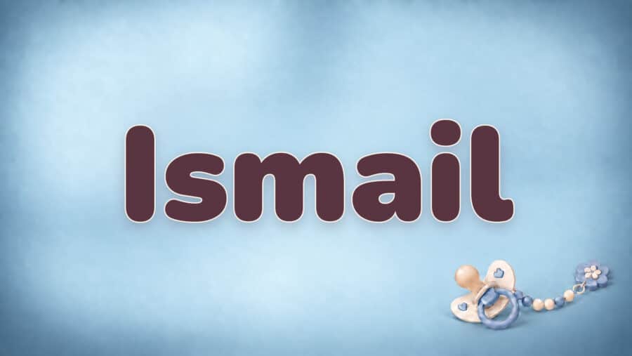 Ismail: Bedeutung, Herkunft und internationale Formen