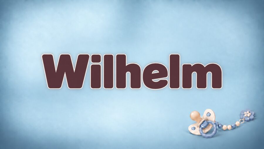 Wilhelm – Bedeutung, Herkunft und Besonderheiten des Vornamens
