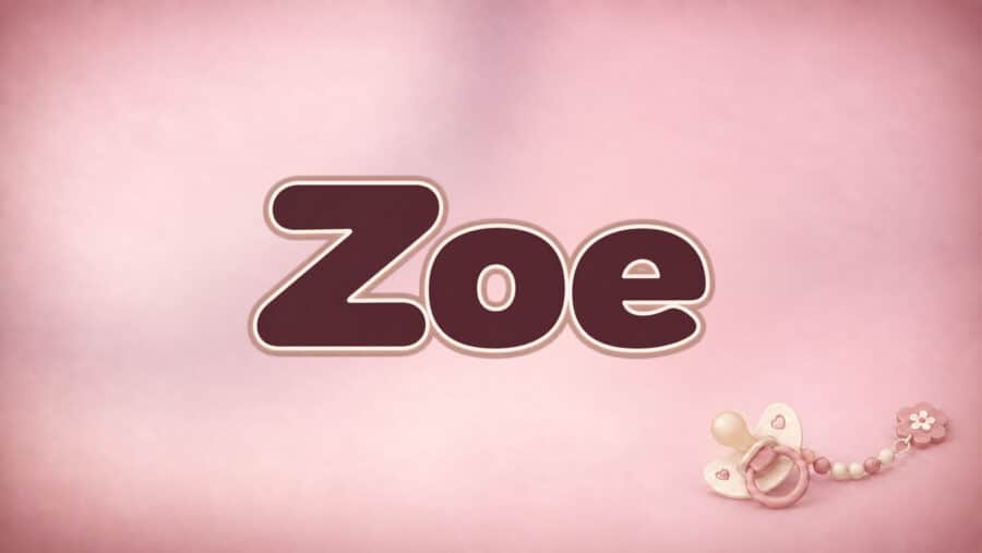 Zoe: Bedeutung, Herkunft und Häufigkeit des Mädchennamens